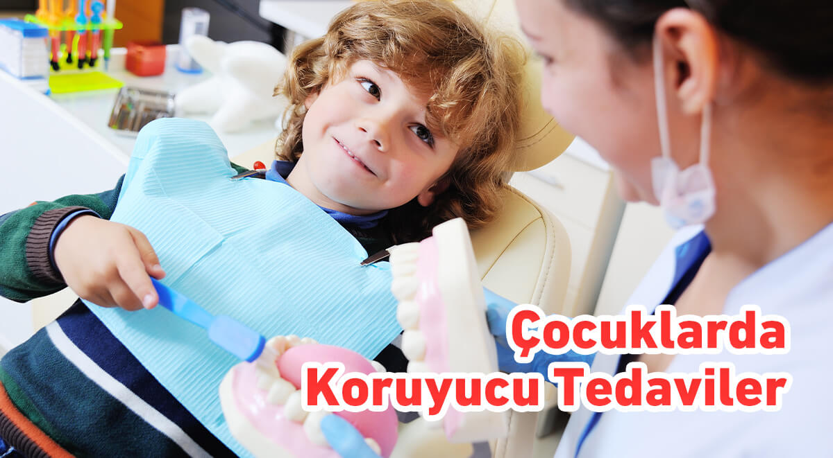Çocuklarda koruyucu diş tedavileri
