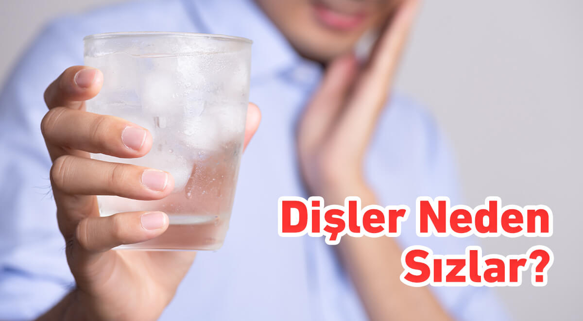 Dişler neden sızlar?